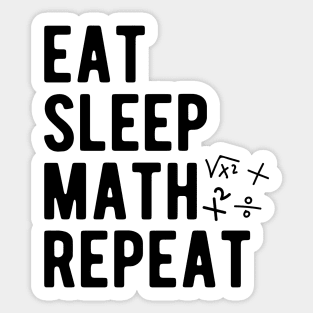 Math - Eat Sleep Math Repeat Sticker